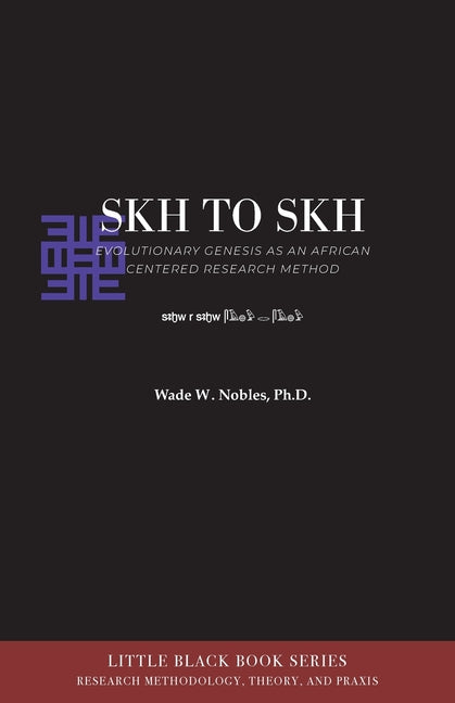 Skh to Skh and Evolutionary Genesis: An African-Centered Research Method