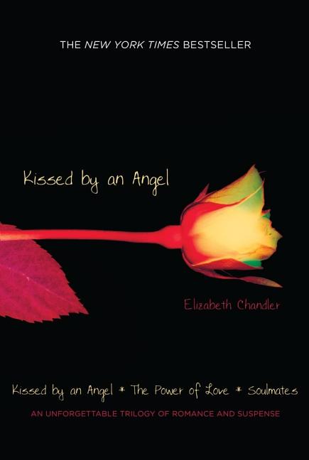 Kissed by an Angel: Kissed by an Angel/The Power of Love/Soulmates (Bind-Up)