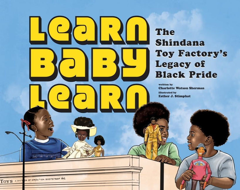 Learn Baby Learn: The Shindana Toy Factory's Legacy of Black Pride