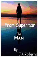 From Superman to Man
