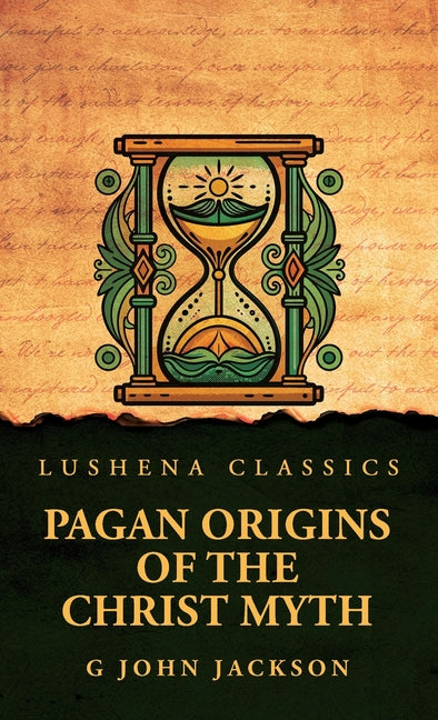 Pagan Origins of the Christ Myth