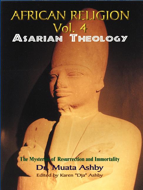 African Religion Volume 4: Asarian Theology