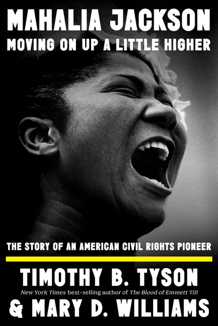 Mahalia Jackson, Moving on Up a Little Higher: The Story of an American Civil Rights Pioneer