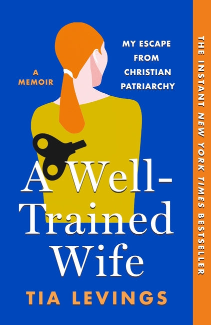 A Well-Trained Wife: My Escape from Christian Patriarchy