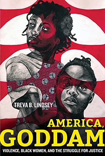 America, Goddam: Violence, Black Women, and the Struggle for Justice