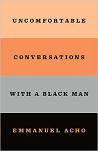 Uncomfortable Conversations with a Black Man - Paper