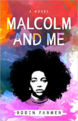 Malcolm and Me: A Novel
