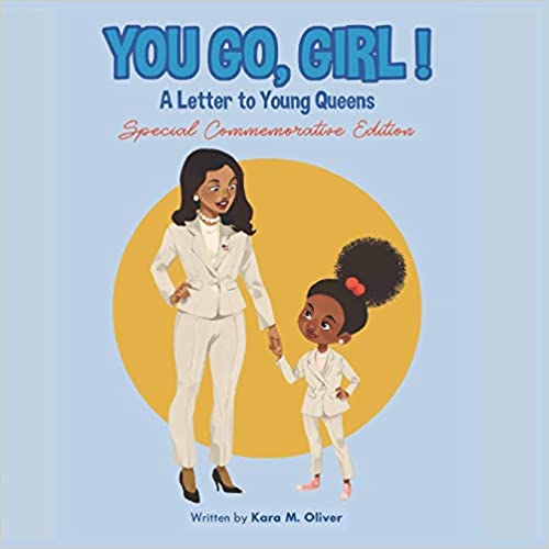 You Go, Girl!: A Letter to Young Queens ( You Go Girl: A Letter to Young Queens )