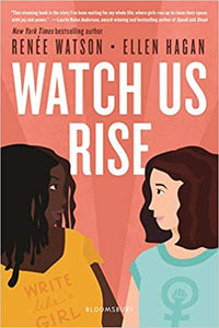 Watch Us Rise by Renee Watson and Ellen Hagan - Hardcover