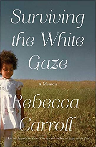 Surviving the White Gaze: A Memoir (Paperback)