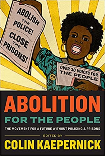 Abolition for the People: The Movement for a Future without Policing & Prisons - paper