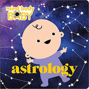 Mind Body Baby: Astrology Board book