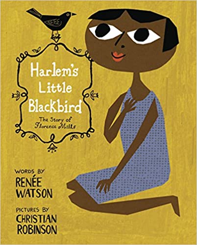 Harlem's Little Blackbird: The Story of Florence Mills - Hardcover