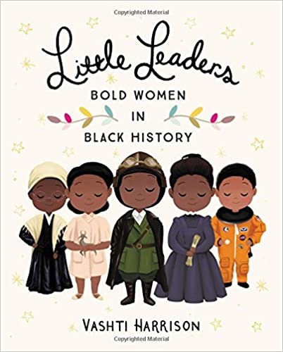 Little Leaders: Bold Women in Black History - Hardcover
