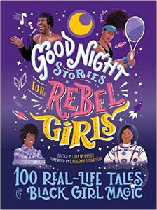 Good Night Stories for Rebel Girls: 100 Real-Life Tales of Black Girl Magic (Volume 4)