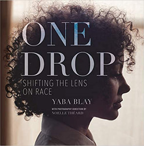 One Drop: Shifting the Lens on Race - paper