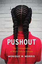 Load image into Gallery viewer, Pushout: The Criminalization of Black Girls in Schools