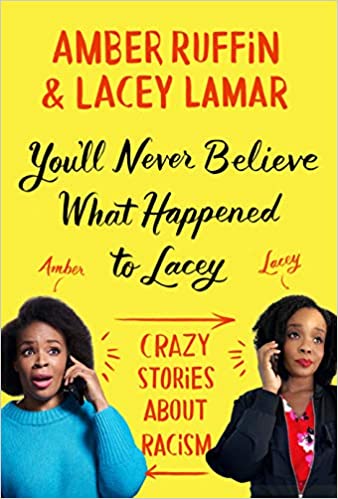 You'll Never Believe What Happened to Lacey: Crazy Stories about Racism (Hardcover)