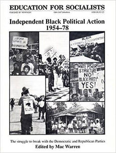 Independent Black Political Action: The Struggle to Break with the Democratic & Republican Parties