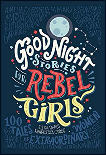 Good Night Stories for Rebel Girls, 1: 100 Tales of Extraordinary Women ( Good Night Stories for Rebel Girls ) - DTH