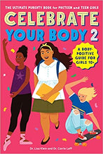 Load image into Gallery viewer, Celebrate Your Body 2: The Ultimate Puberty Book for Preteen and Teen Girls