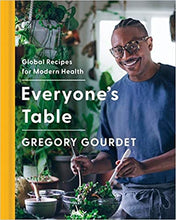 Load image into Gallery viewer, Everyone&#39;s Table: Global Recipes for Modern Health by Gregory Gourdet - Hardcover