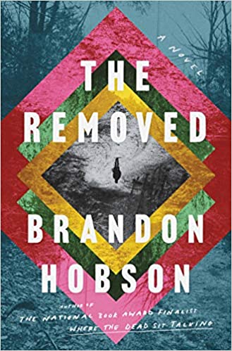The Removed: A Novel by Brandon Hobson Hardcover