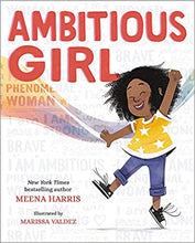 Load image into Gallery viewer, Ambitious Girl -  Hardcover – Picture  By Meena Harris