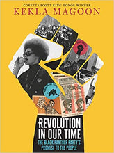 Load image into Gallery viewer, Revolution in Our Time: The Black Panther Party&#39;s Promise to the People by Magoon Kekla - Hardcover