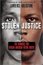 Load image into Gallery viewer, Stolen Justice: The Struggle for African American Voting Rights (Scholastic Focus): The Struggle for African American Voting Rights - Hardcover