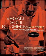Vegan Soul Kitchen: Fresh, Healthy, and Creative African-American Cuisine