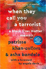 Load image into Gallery viewer, When They Call You a Terrorist: A Black Lives Matter Memoir