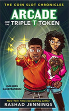 Load image into Gallery viewer, Arcade and the Triple T Token (The Coin Slot Chronicles) Hardcover
