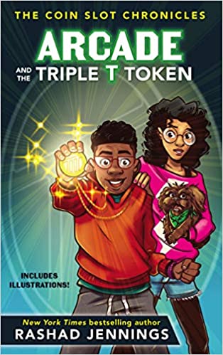 Arcade and the Triple T Token (The Coin Slot Chronicles) Hardcover