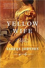 Load image into Gallery viewer, Yellow Wife: A Novel Hardcover