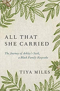 All That She Carried: The Journey of Ashley's Sack, a Black Family Keepsake - Hardcover