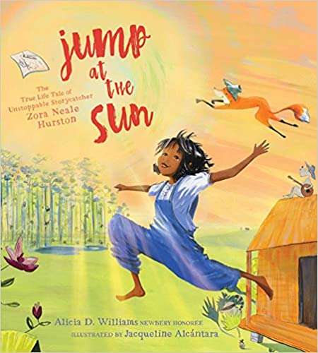 Jump at the Sun: The True Life Tale of Unstoppable Storycatcher Zora Neale Hurston - Hardcover