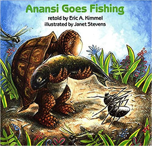 Anansi Goes Fishing (Anansi the Trickster)