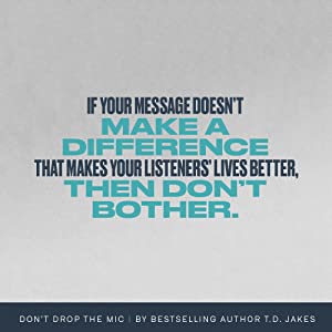 Don't Drop the Mic: The Power of Your Words Can Change the World by TD Jakes (Hardcover) - DTH