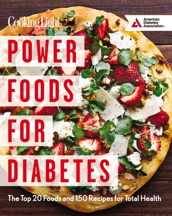 Power Foods for Diabetes: The Top 20 Foods and 150 Recipes for Total Health