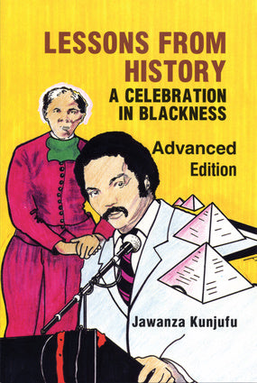 Lessons from History, Advanced Edition A Celebration in Blackness