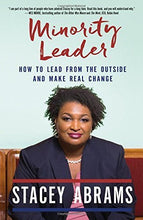 Load image into Gallery viewer, Minority Leader: How to Lead From The Outside and Make Real Change - Hardcover