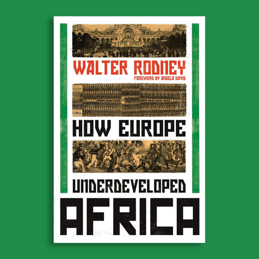 HOW EUROPE UNDERDEVELOPED AFRICA