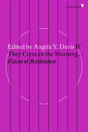 If They Come in the Morning...: Voices of Resistance ( Radical Thinkers )