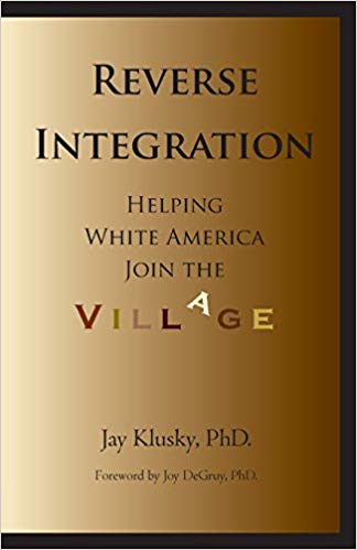 Reverse Integration: Helping White America Join the Village