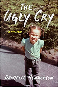 The Ugly Cry: A Memoir Hardcover