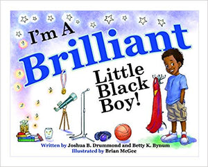 I'm A Brilliant Little Black Boy!