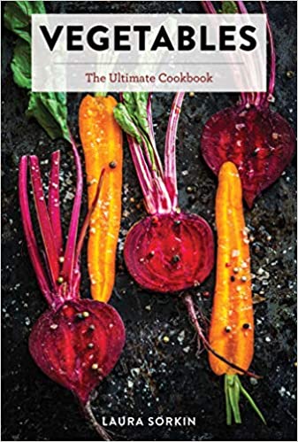 Vegetables: The Ultimate Cookbook - Hardcover