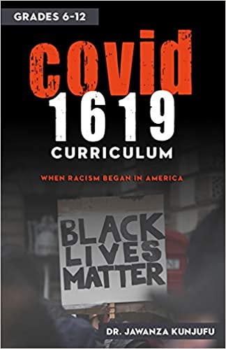 COVID 1619 Curriculum: When Racism began in America grades 6-12