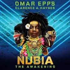 Nubia: The Awakening (Nubia) by Omar Epps and Clarence Haynes